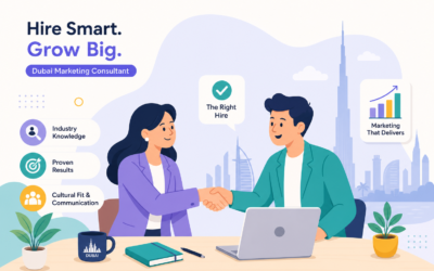 Hiring a Dubai Marketing Consultant | What to Look For